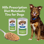 Load image into Gallery viewer, Hills Prescription Diet Metabolic Tins for Dogs with a dog and spoonful of food on a green background
